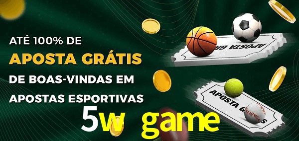 5w game Ate 100% de Aposta Gratis